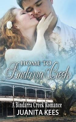 Home to Bindarra Creek By Kees, Juanita 9780648499503 (Paperback)