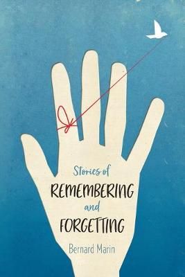 Stories of Remembering and Forgetting By Marin, Bernard 9780648555315