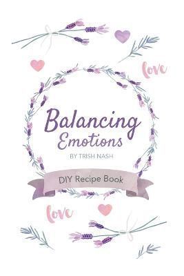 Balancing Emotions By Trish Nash 9780648556107 (Paperback)