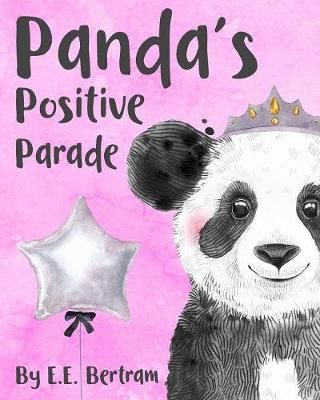 Panda's Positive Parade By Bertram 9780648585534 (Paperback)