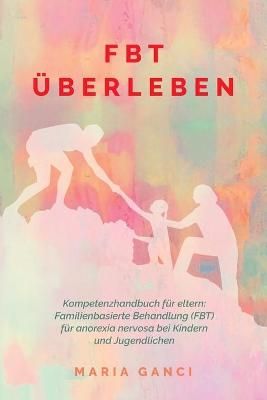 FBT UEberleben By Maria Ganci 9780648588900 (Paperback)