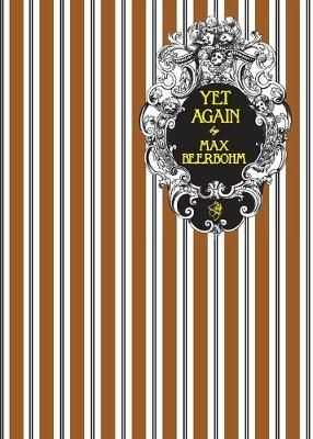 Yet Again By Max Beerbohm 9780648590552 (Paperback)