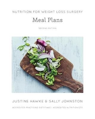 Nutrition for Weight Loss Surgery Meal Plans By Hawke 9780648664123
