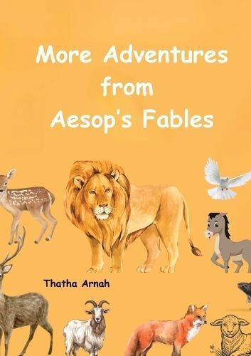More Adventures from Aesop's Fables By Arnah 9780648672234 (Paperback)