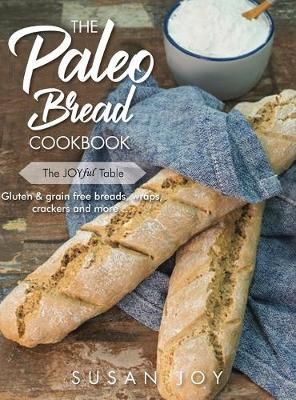 Paleo Bread Cookbook By Susan Joy 9780648714019 (Hardback)