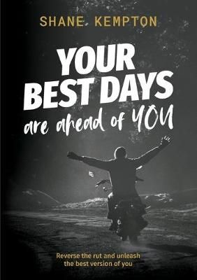 Your Best Days are ahead of you By Kempton 9780648739807 (Paperback)