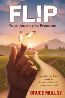 FLIP Your Journey to Freedom By Bruce Molloy 9780648766919 (Paperback)