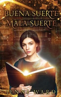Buena Suerte Mala Suerte By Jenni Ward 9780648836360 (Paperback)