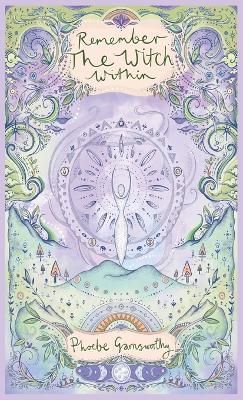 Remember the Witch Within By Garnsworthy, Phoebe 9780648839668