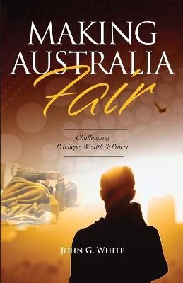 Making Australia Fair By White 9780648861294 (Paperback)
