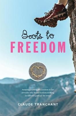 Boots to Freedom By Claude Tranchant 9780648867005 (Paperback)
