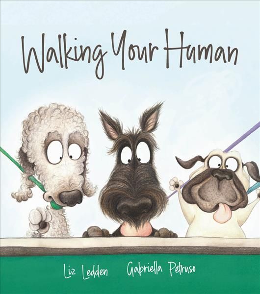 Walking Your Human By Liz Ledden 9780648894513 (Hardback)