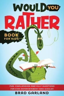 Would You Rather Book For Kids By Garland 9780648899167 (Paperback)