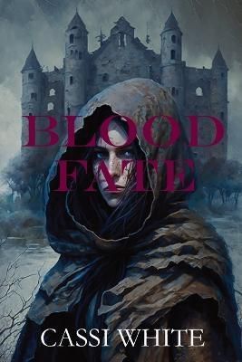 Blood Fate By Cassi White 9780648900344 (Paperback)