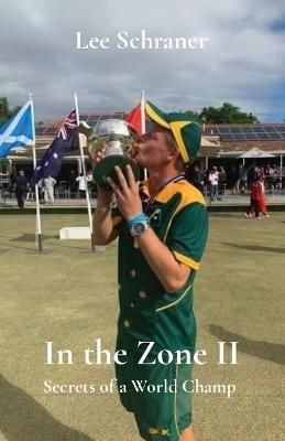 In the Zone II By Lee J Schraner 9780648960508 (Paperback)