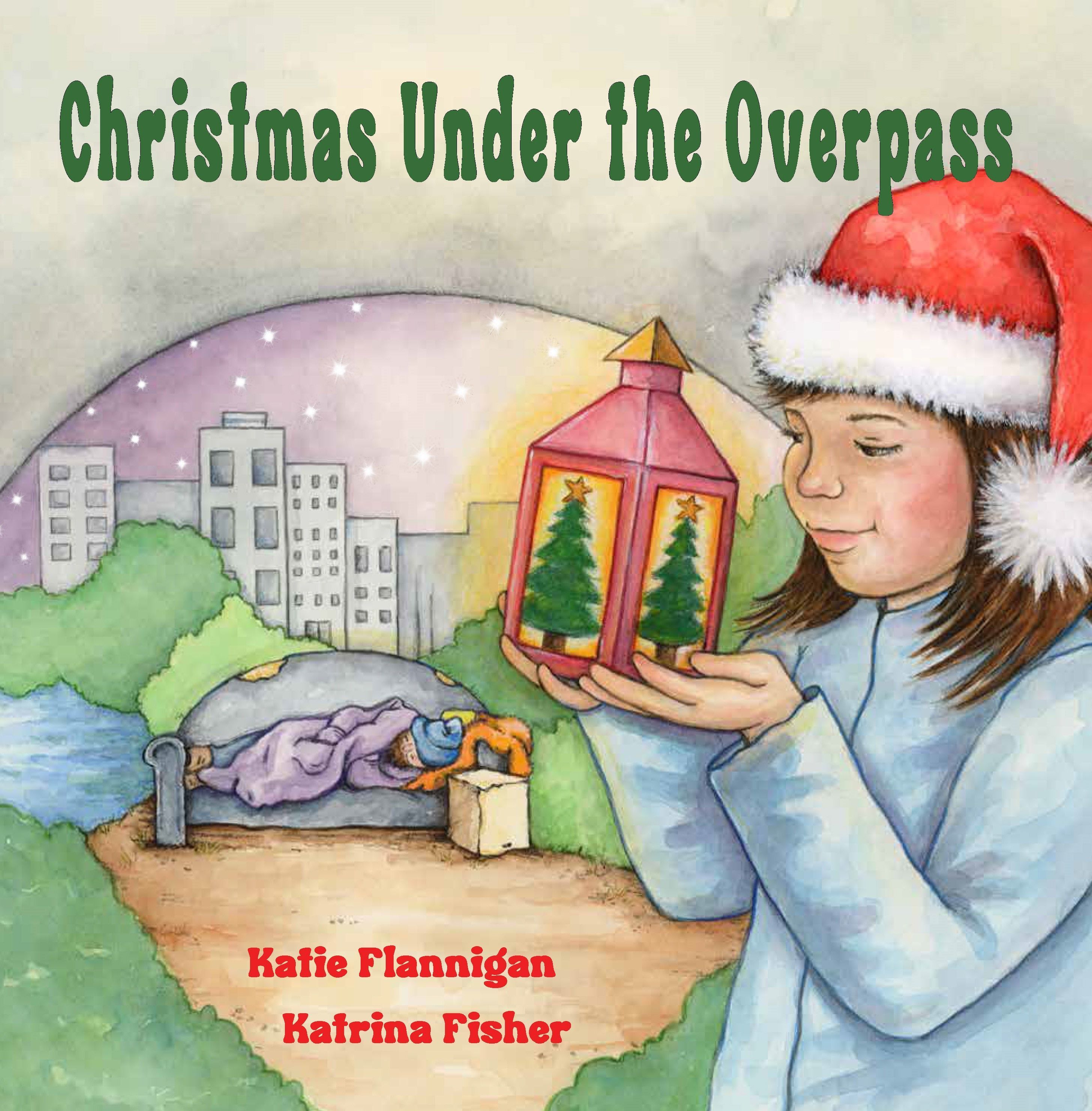 Christmas Under the Overpass By Katie Flannigan 9780648964117