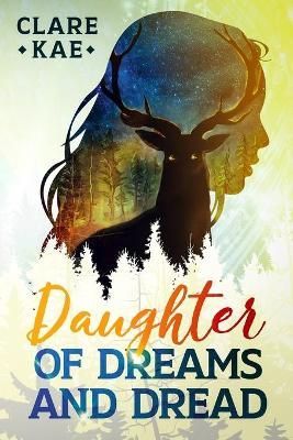 Daughter of Dreams and Dread By Clare Kae 9780648970804 (Paperback)