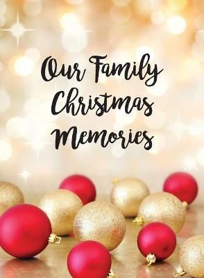 Our Family Christmas Memories By Tolhurst 9780648987307 (Hardback)