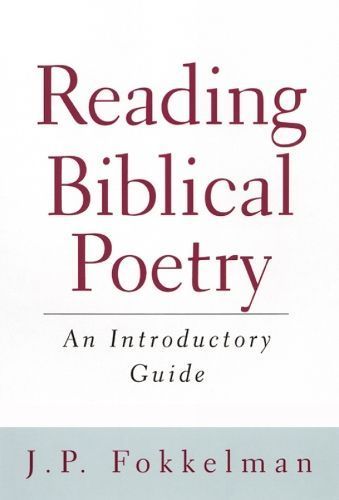 Reading Biblical Poetry By J. P. Fokkelman 9780664224394 (Paperback)