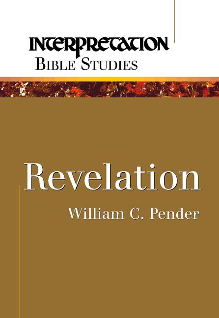 Revelation By William C. Pender 9780664228583 (Paperback)