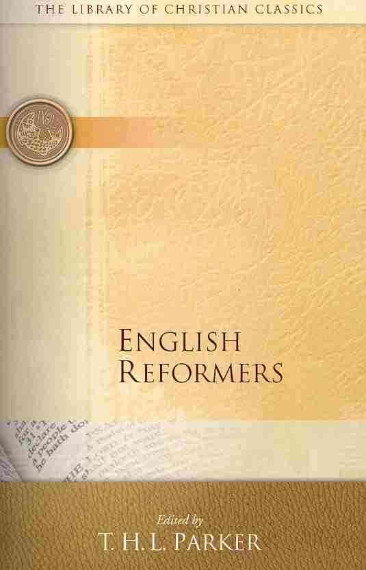 English Reformers By T. H. L. Parker 9780664230845 (Paperback)