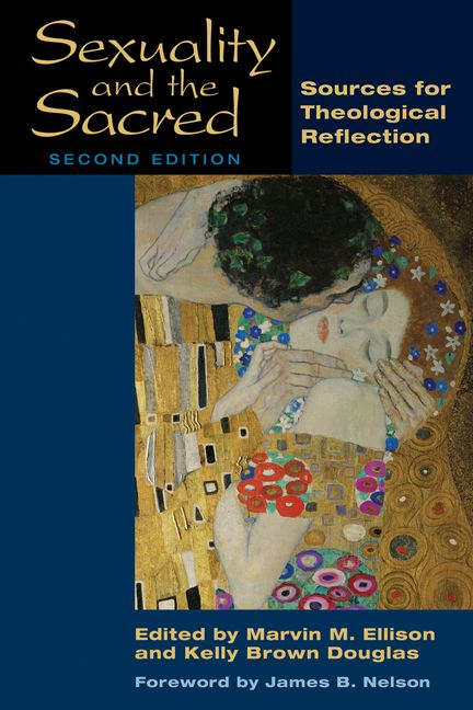Sexuality and the Sacred, Second Edition By Marvin M. Ellison