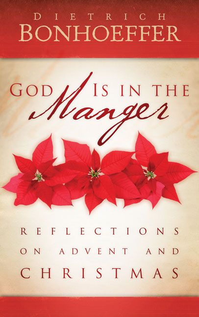 God Is in the Manger By Dietrich Bonhoeffer 9780664234294 (Paperback)