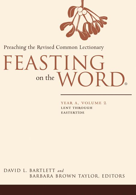 Feasting on the Word: Year A, Volume 2 By David L. Bartlett