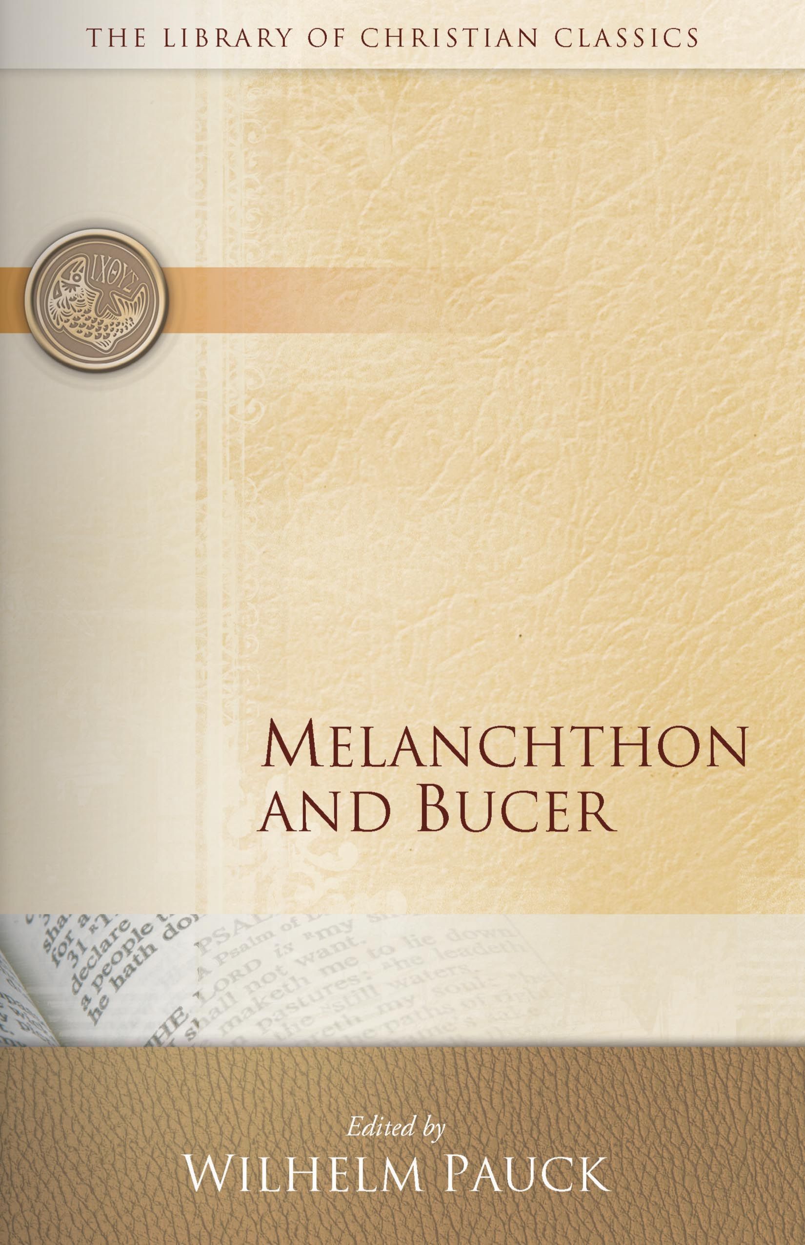 Melanchthon and Bucer By Wilhelm Pauck 9780664241643 (Paperback)