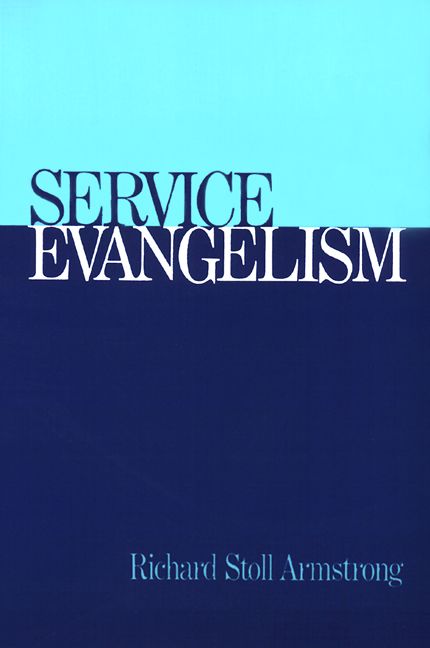 Service Evangelism By Richard Stoll Armstrong 9780664242527