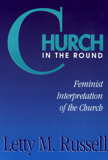Church in the Round By Letty M. Russell 9780664250706 (Paperback)