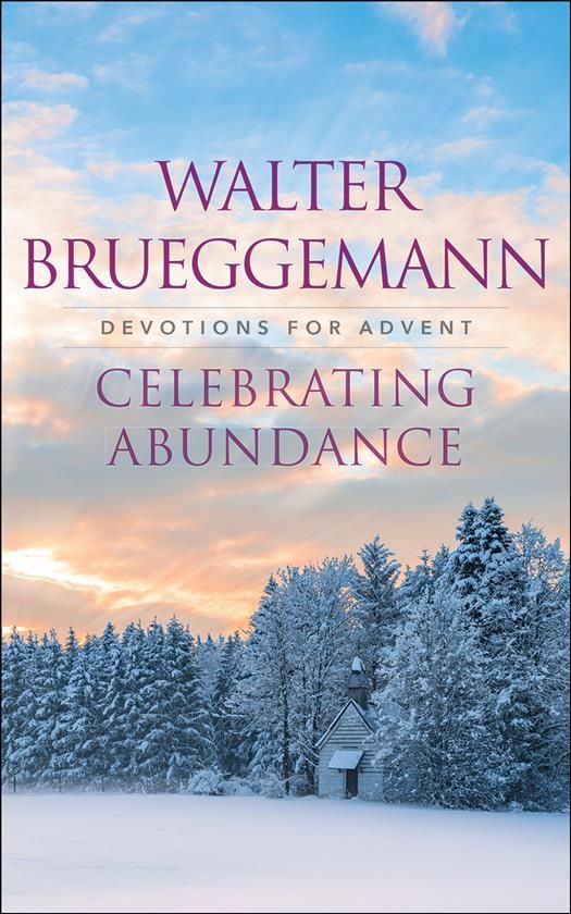 Celebrating Abundance By Brueggemann, Walter 9780664262273 (Book)