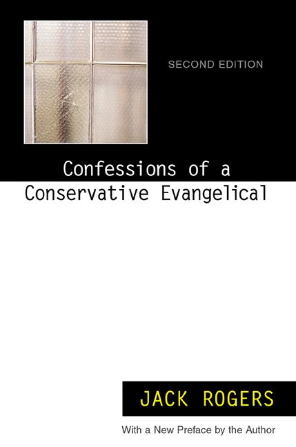 Confessions of a Conservative Evangelical By Jack Rogers 9780664502393