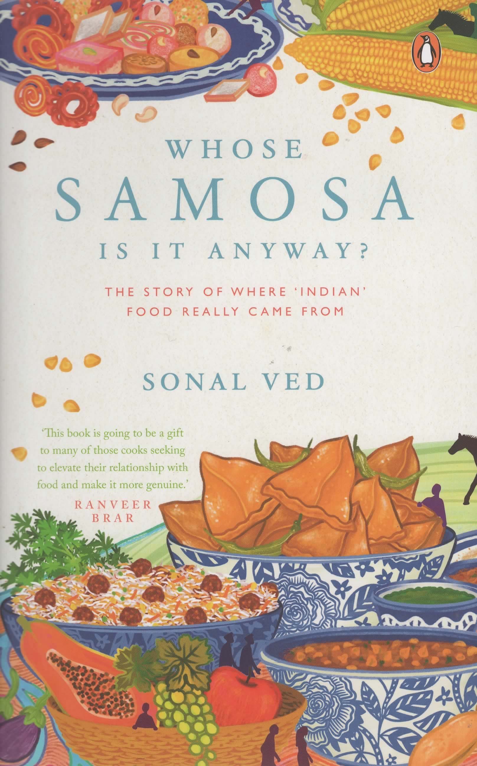 Whose Samosa is it Anyway By Sonal Ved 9780670092406 (Hardback)