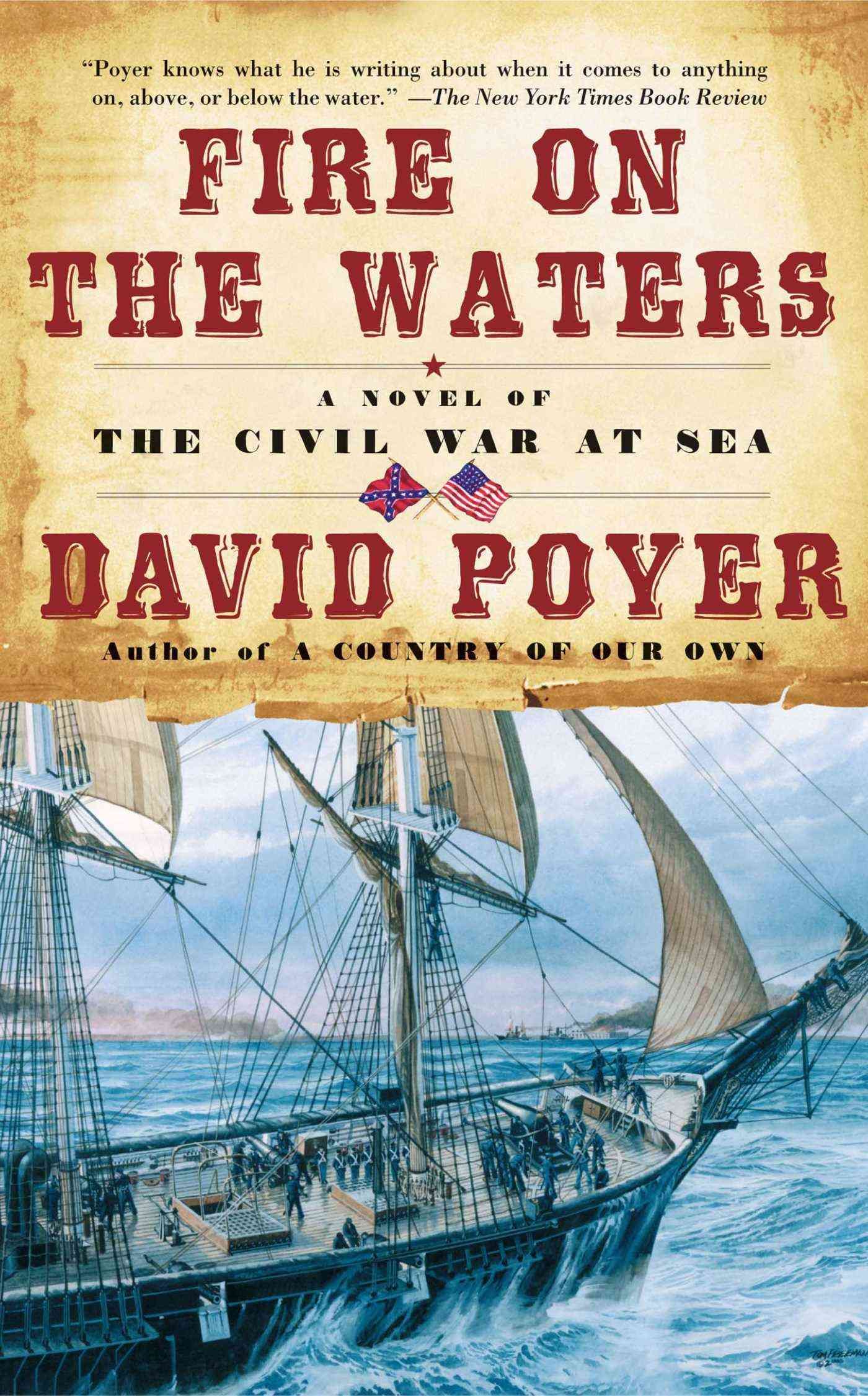 Fire on the Waters: A Novel of the Civil War at Sea By David Poyer
