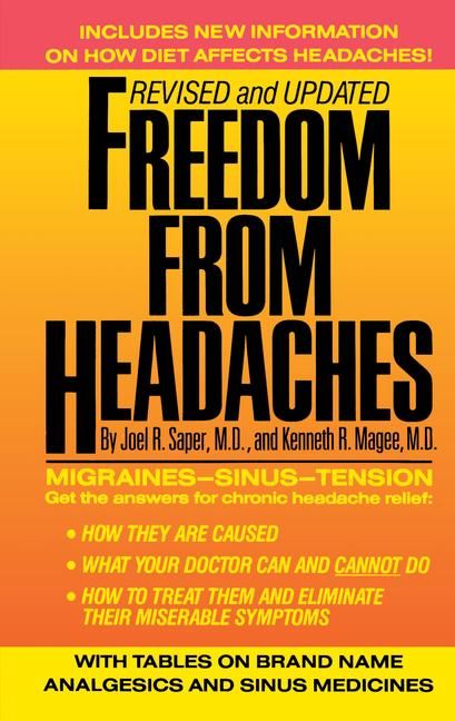 Freedom from Headaches: A Personal Guide for Understanding and Treating Headache, Face, and Neck Pain