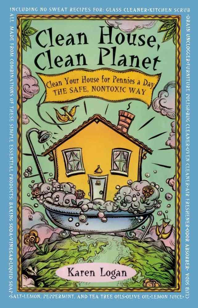 Clean House, Clean Planet By Karen Logan 9780671535957 (Book)