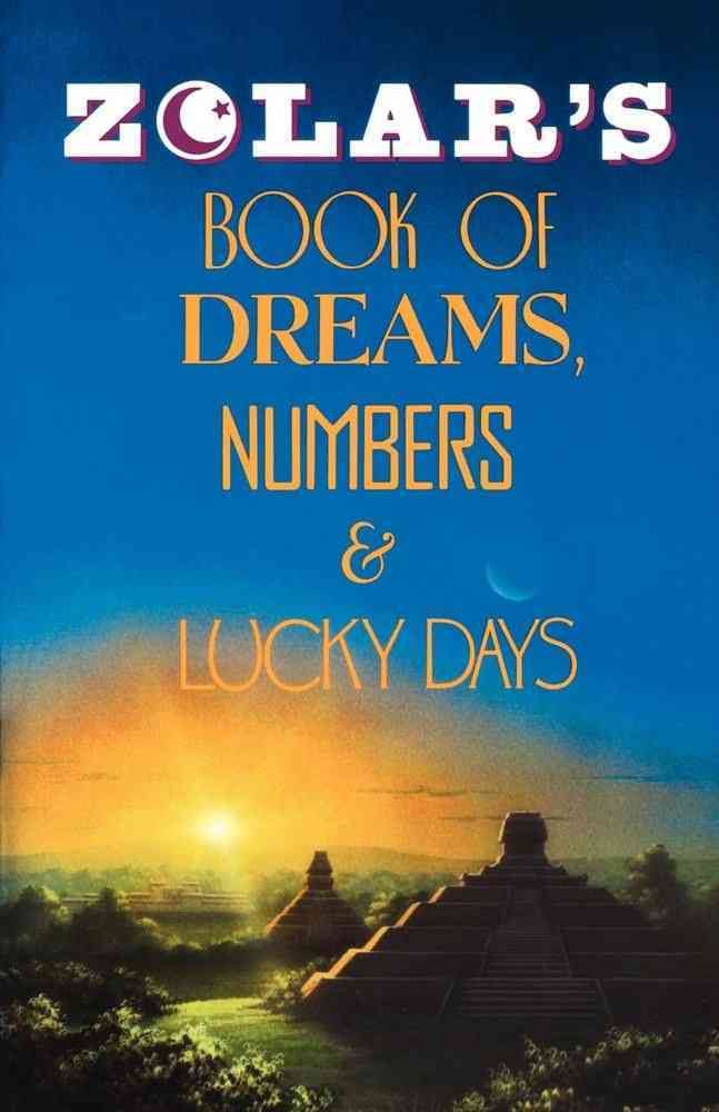 Zolar's Book of Dreams, Numbers, and Lucky Days By Zolar 9780671765996