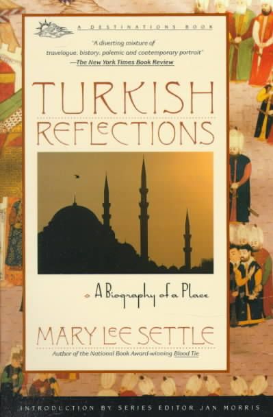 Turkish Reflections By Mary Lee Settle 9780671779979 (Paperback)
