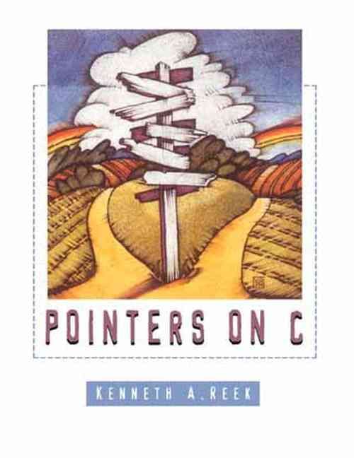 Pointers on C By Kenneth A. Reek 9780673999863 (Paperback)