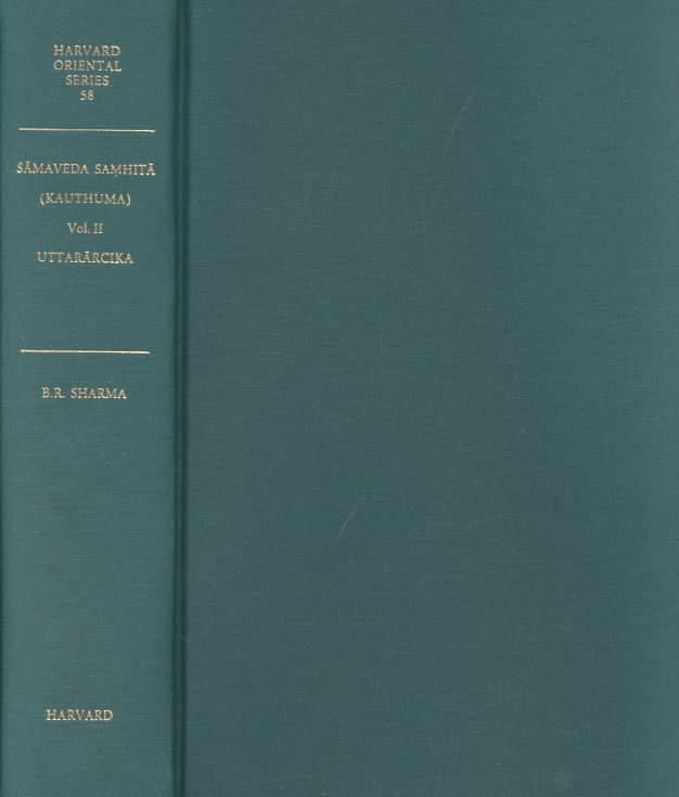 Samaveda Samhita of the Kauthuma School Vol.2 Uttar-Arcika (Hardback)