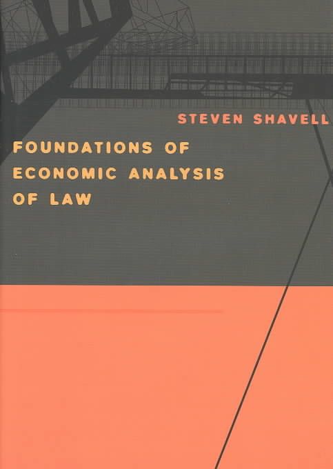 Foundations of Economic Analysis of Law By Steven Shavell (Hardback)