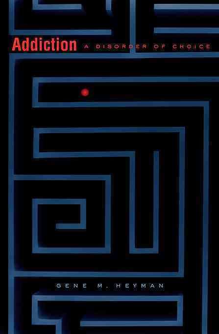 Addiction By Gene M. Heyman 9780674057272 (Paperback)