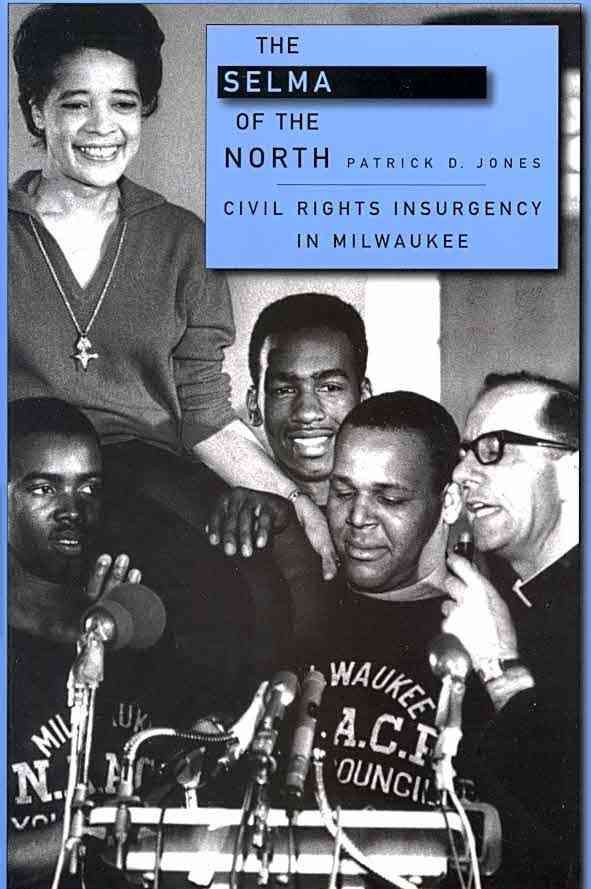 The Selma of the North By Patrick D. Jones 9780674057296 (Paperback)