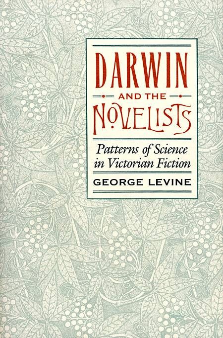 Darwin and the Novelists By George Levine 9780674192850 (Hardback)
