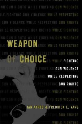 Weapon Of Choice By Ian Ayres, Fredrick E. Vars 9780674241091