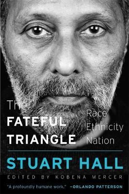The Fateful Triangle By Stuart Hall (author), Kobena Mercer (editor)