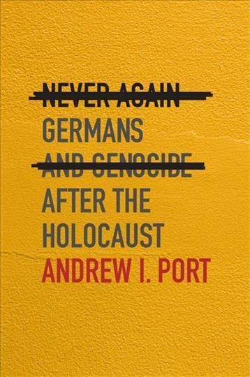 Never Again By Andrew I. Port 9780674275225 (Hardback)