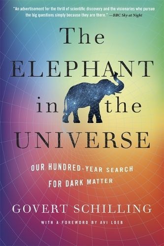 The Elephant in the Universe By Govert Schilling 9780674295490