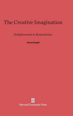 The Creative Imagination By Engell, James 9780674333246 (Hardback)